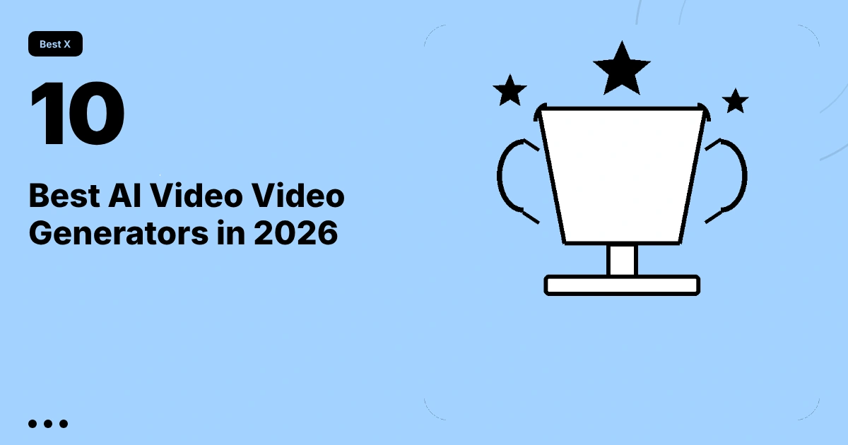 Top 10 Best AI Video Generators in 2026