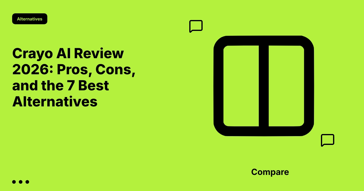 Crayo AI Review 2026: Pros, Cons, and the 7 Best Alternatives