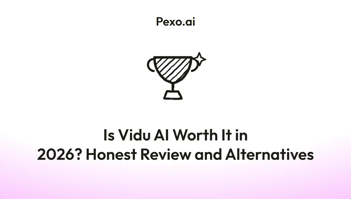 Is Vidu AI Worth It in 2026? Honest Review and Alternatives