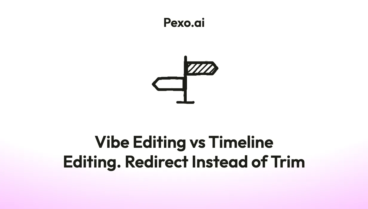 Vibe Editing vs Timeline Editing. Redirect Instead of Trim