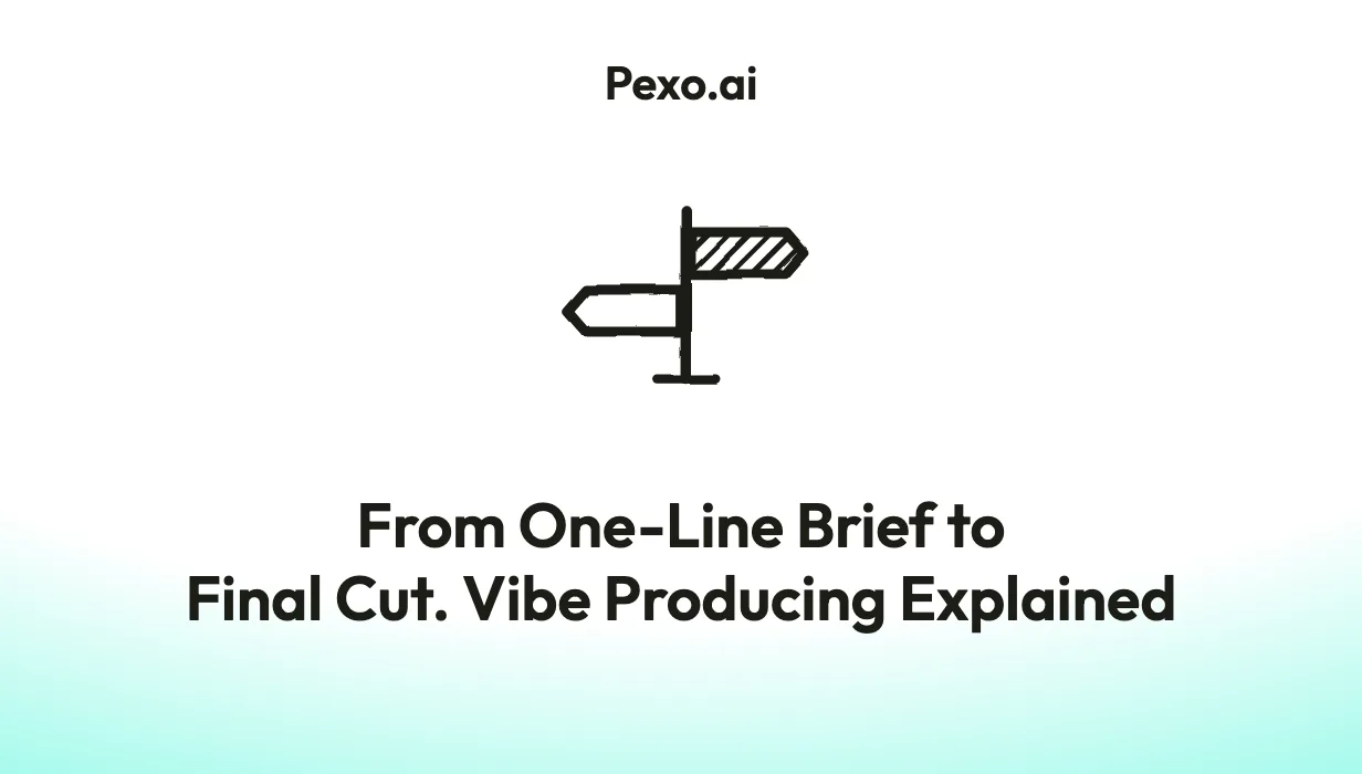 Vibe Producing Explained: From One-Line Brief to Final Cut