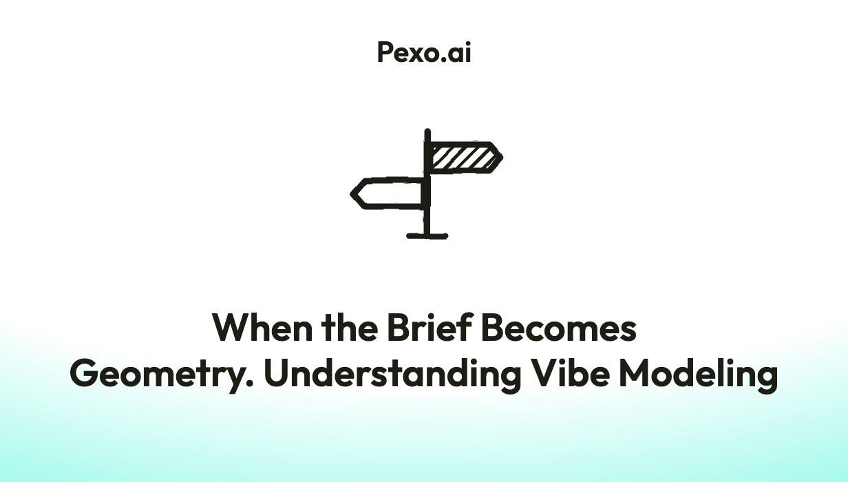 Vibe Modeling: When the Brief Becomes Geometry