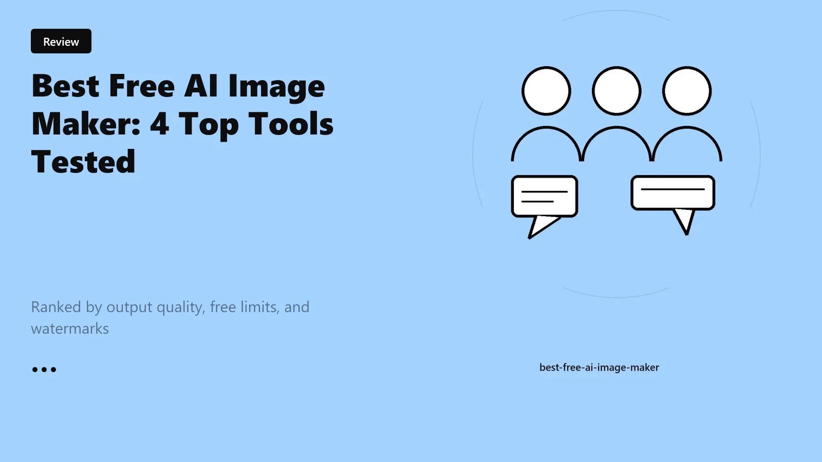 Best Free AI Image Maker: 4 Top Tools Tested (2026)