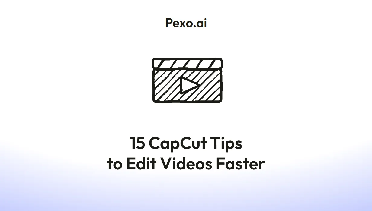 15 CapCut Tips to Edit Videos Faster (2026 Guide)