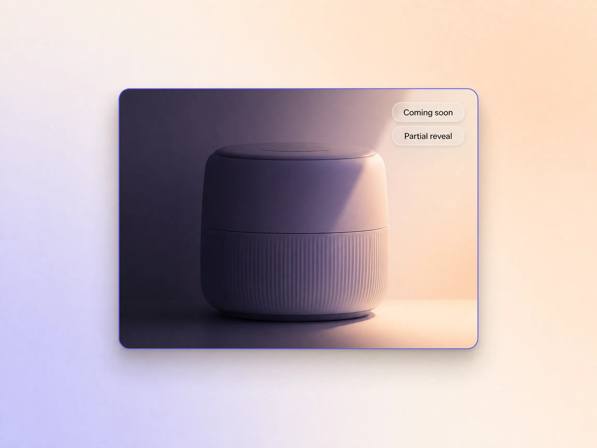 A sneak peek teasing a product with a dramatic partial reveal