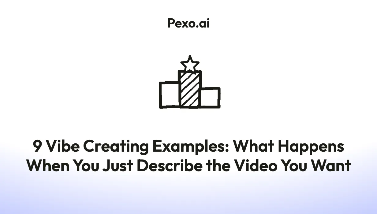 9 Vibe Creating Examples: What Happens When You Just Describe the Video You Want