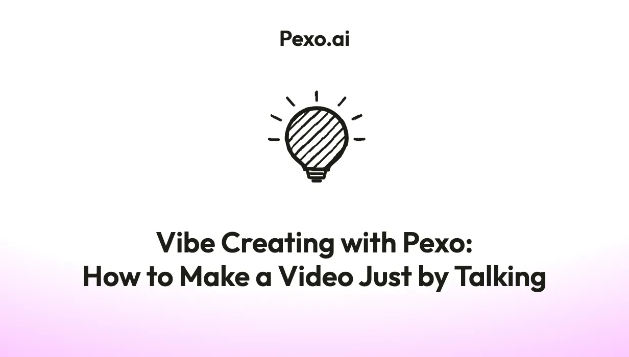 Vibe Creating with Pexo: How to Make a Video Just by Talking