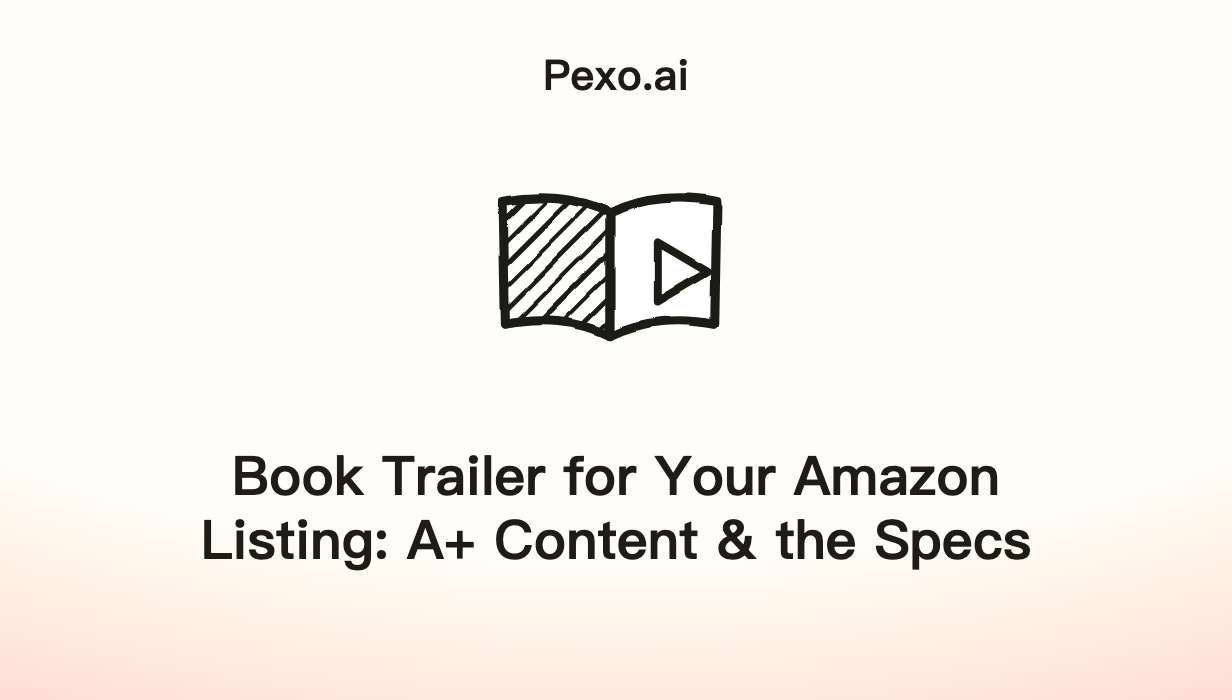 Book Trailer for Your Amazon Listing: A+ Content, Specs, and the Brand Registry Gate