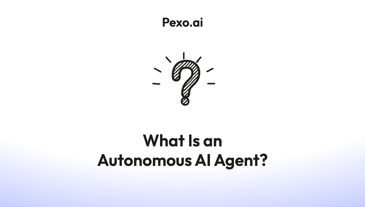 What Is an Autonomous AI Agent? Definition, Levels, and How They Work