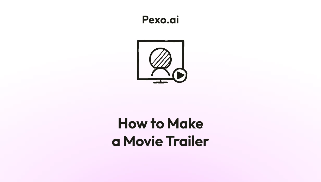 How to Make a Movie Trailer: 6-Step Guide (2026)