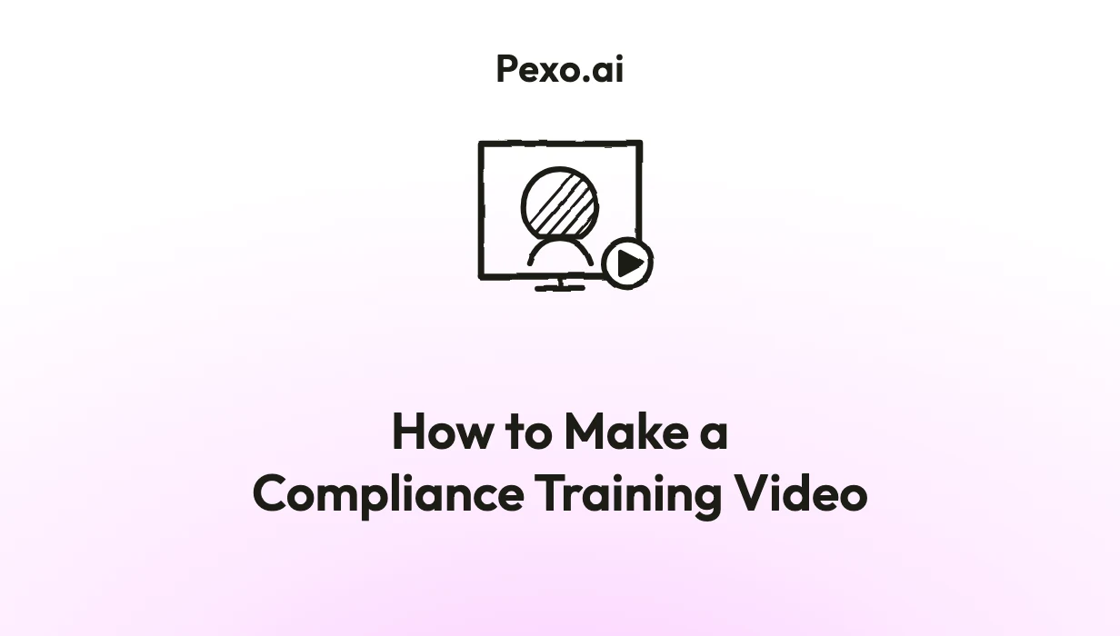 How to Make a Compliance Training Video: 6 Steps (2026)