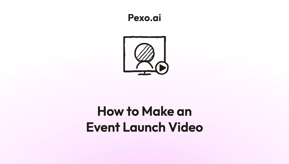How to Make an Event Launch Video: 6 Steps (2026)