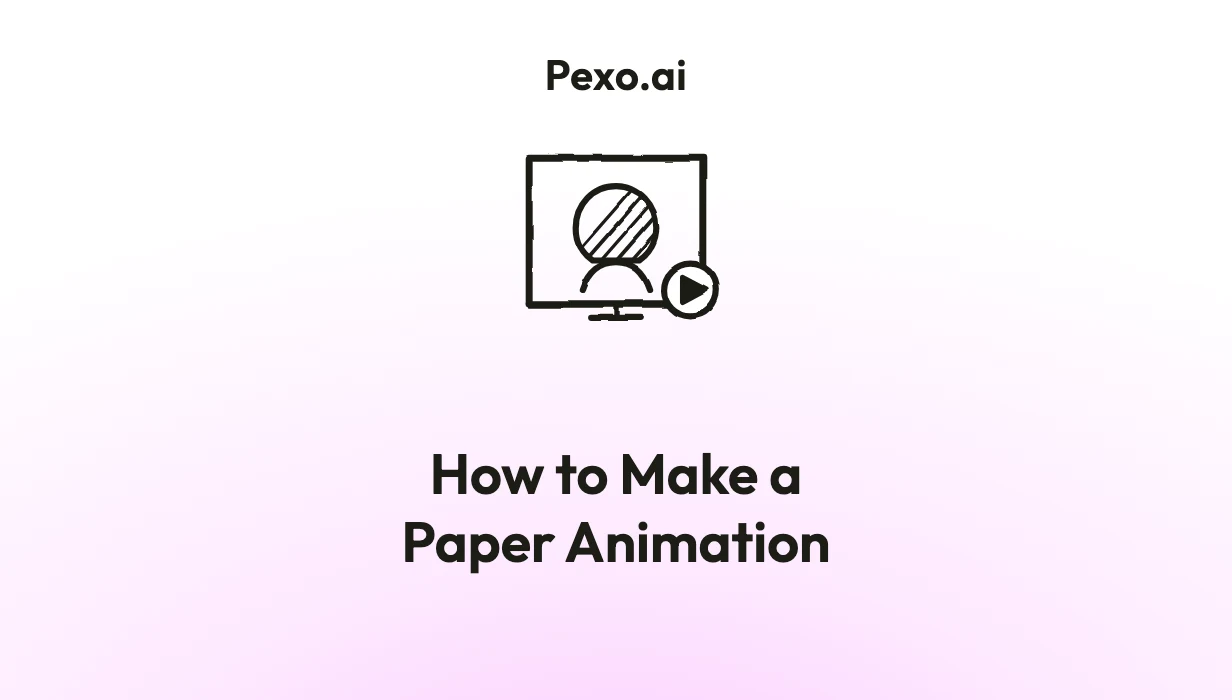 How to Make a Paper Animation: 6 Steps (2026)