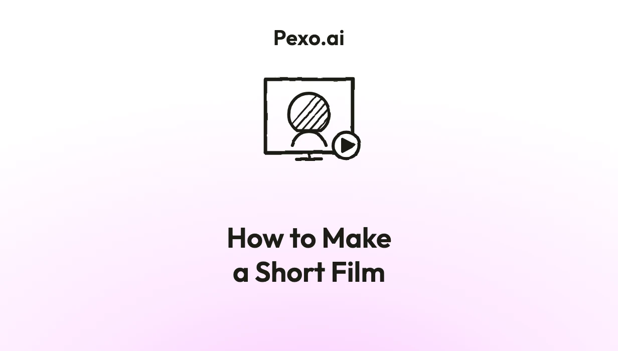 How to Make a Short Film: 7 Steps (2026)