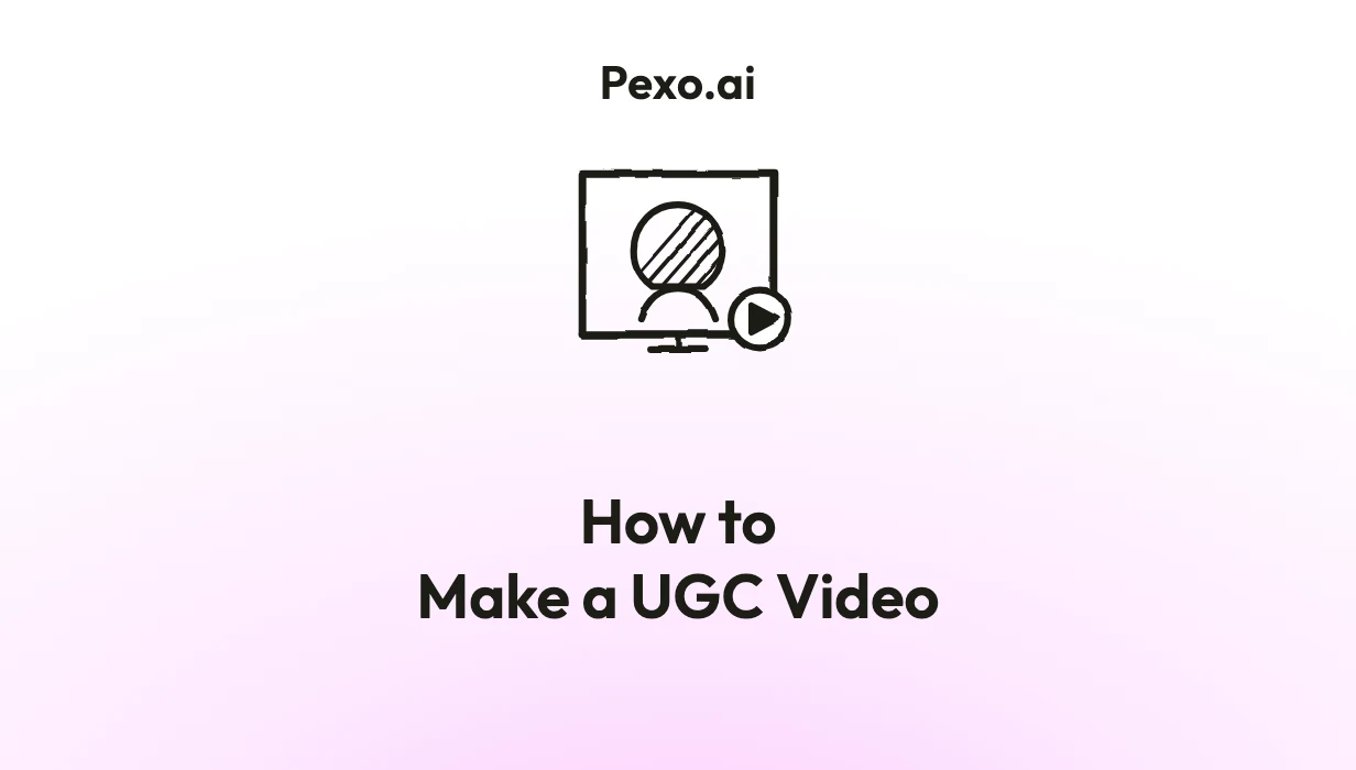 How to Make a UGC Video: 6 Steps (2026)