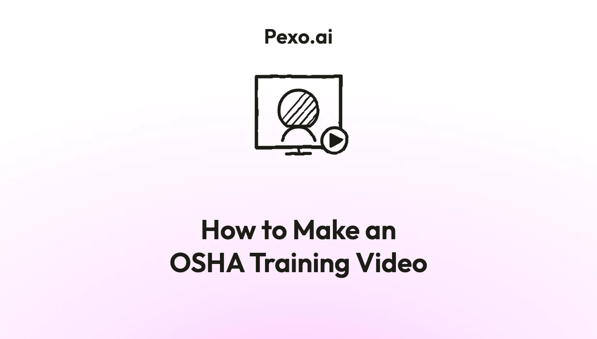 How to Make an OSHA Training Video: 6 Steps (2026)