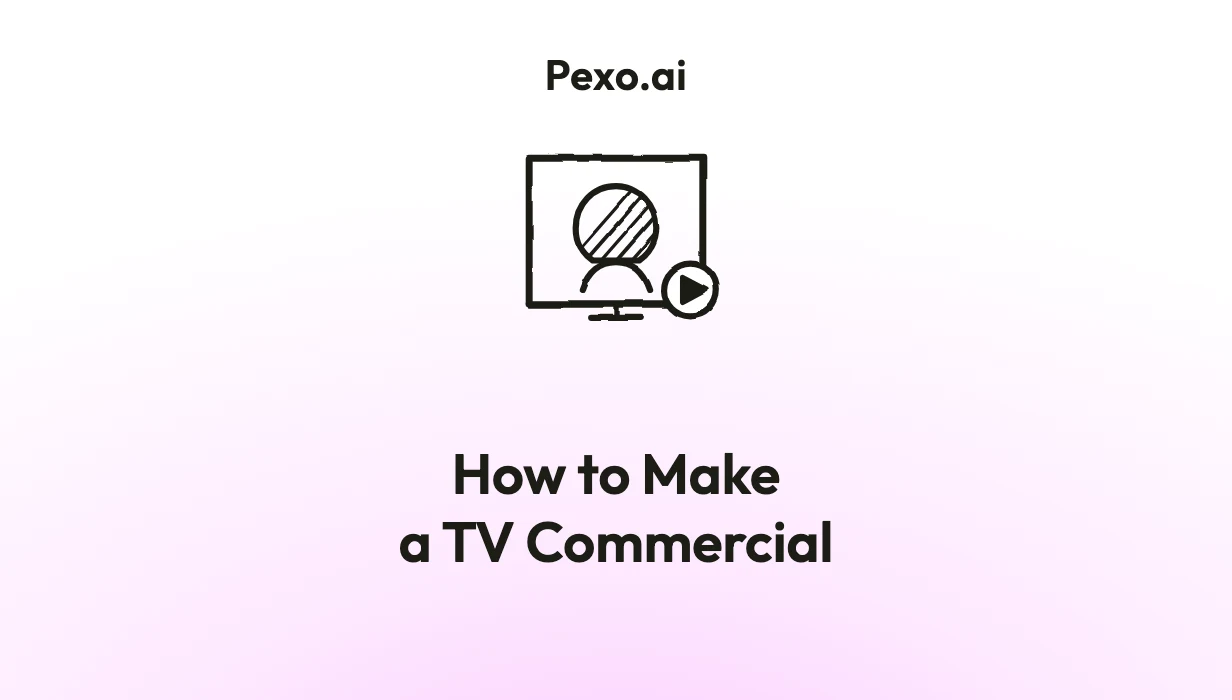 How to Make a TV Commercial: 7 Steps (2026)