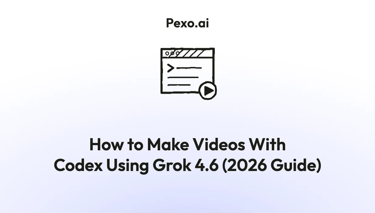 How to Make Videos With Codex Using Grok 4.6 (2026 Guide)