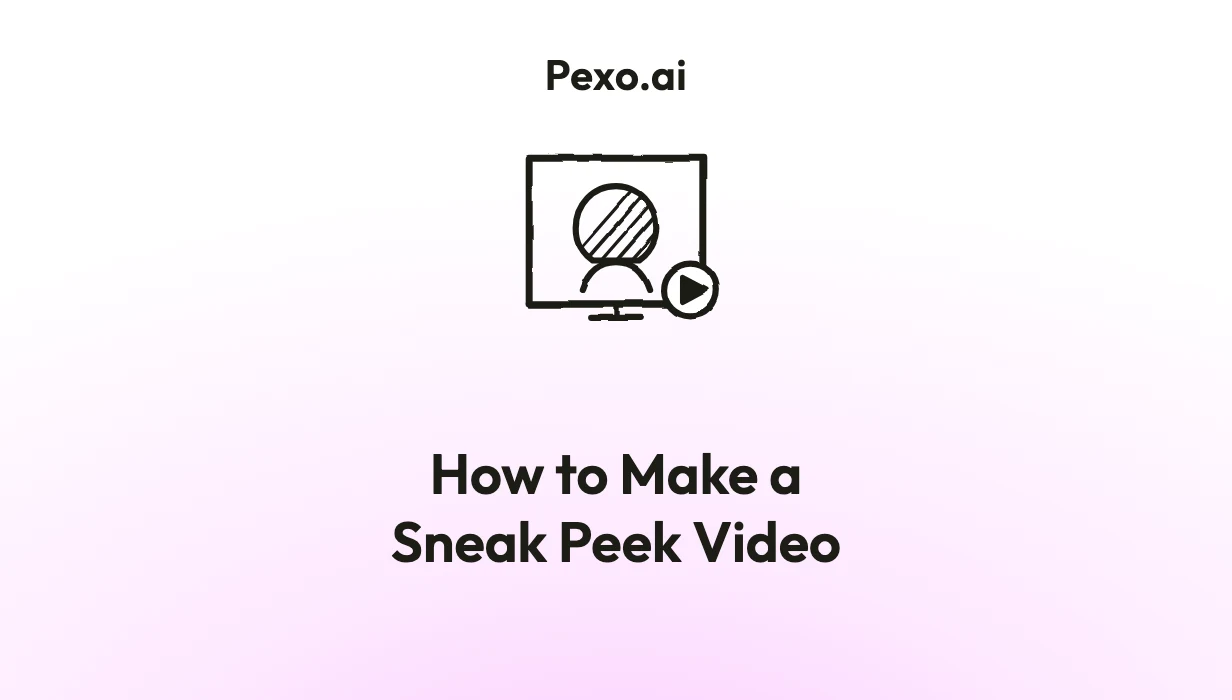 How to Make a Sneak Peek Video: 4 Steps (2026)