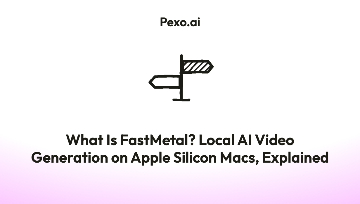 What Is FastMetal? Local AI Video Generation on Apple Silicon Macs, Explained