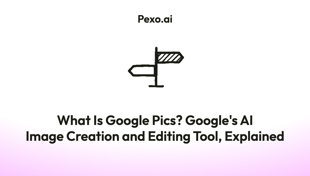 What Is Google Pics? Google's AI Image Creation and Editing Tool, Explained
